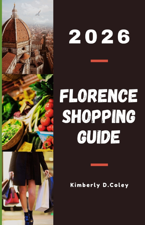Kniha FLORENCE SHOPPING GUIDE 2026 Kimberly D. Coley