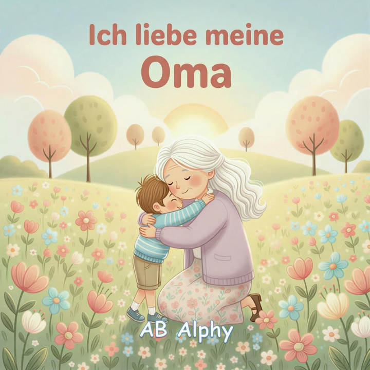 Kniha Ich liebe meine Oma AB Alphy