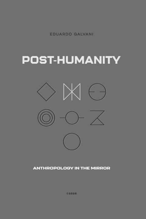 Kniha Post-Humanity Eduardo Galvani