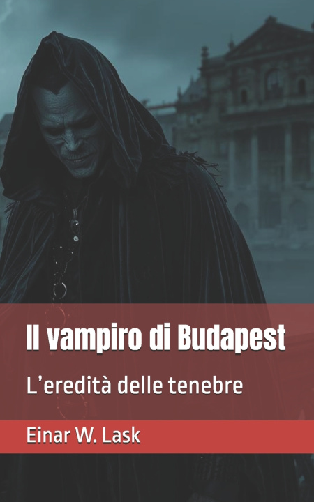 Libro Il vampiro di Budapest Einar W. Lask