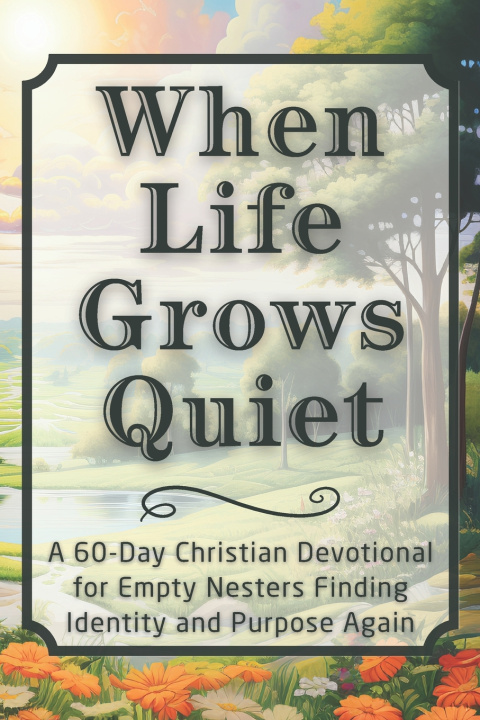 Kniha When Life Grows Quiet CandleBlossom Press