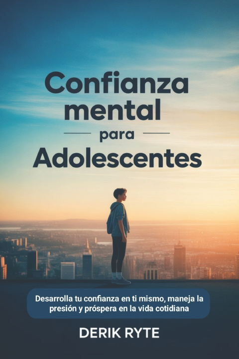 Kniha Confianza mental Para adolescentes Derik Ryte