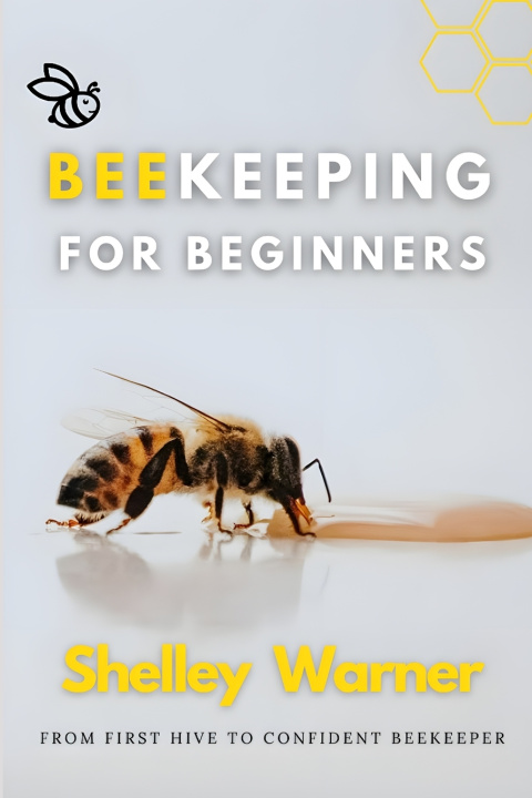 Knjiga Beekeeping for Beginners Shelley Warner