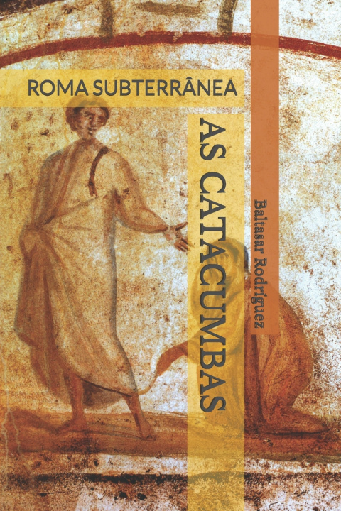 Libro AS CATACUMBAS Baltasar Rodríguez