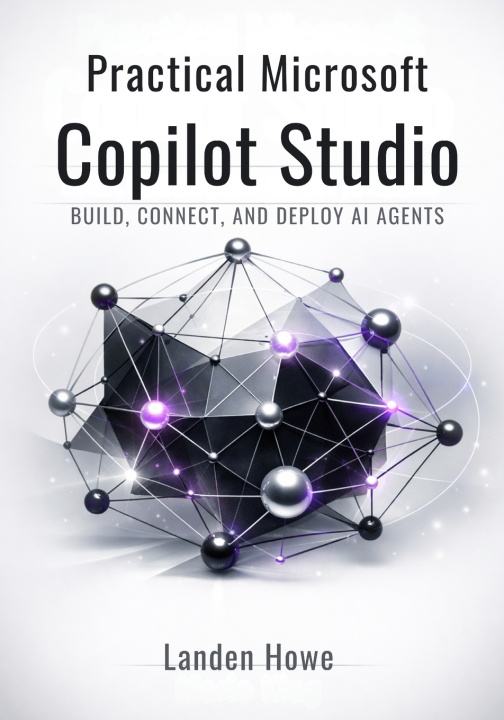 Kniha Practical Microsoft Copilot Studio Landen Howe