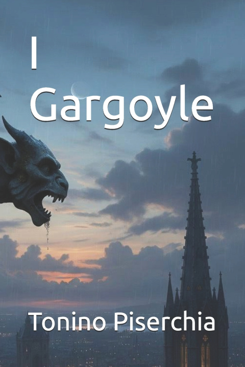 Kniha I Gargoyle Tonino Piserchia