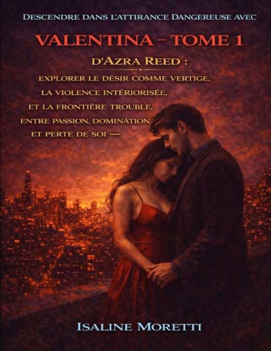 Kniha Descendre dans l'attirance dangereuse avec Valentina - Tome 1 d'Azra Reed Isaline Moretti