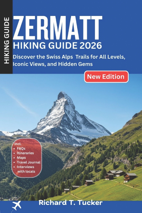 Kniha Zermatt Hiking Guide 2026 Richard T. Tucker