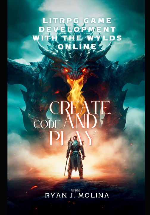 Kniha LitRPG Game Development with The Wylds Online Ryan J. Molina