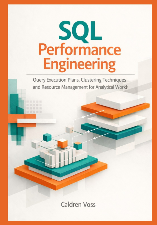 Kniha SQL Performance Engineering Caldren Voss