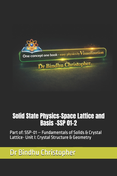 Kniha Solid State Physics-Space Lattice and Basis Bindhu Christopher