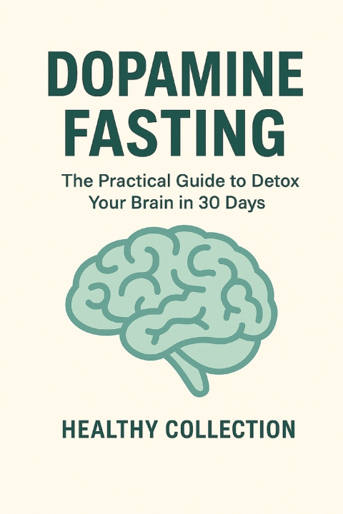 Kniha Dopamine Fasting Healthy Collection