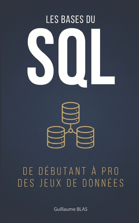 Kniha Les bases du SQL Guillaume BLAS