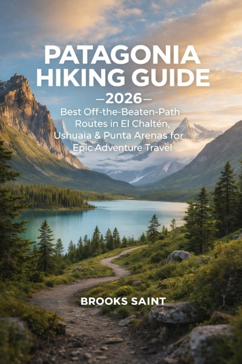 Kniha PATAGONIA HIKING GUIDE 2026 BROOKS SAINT