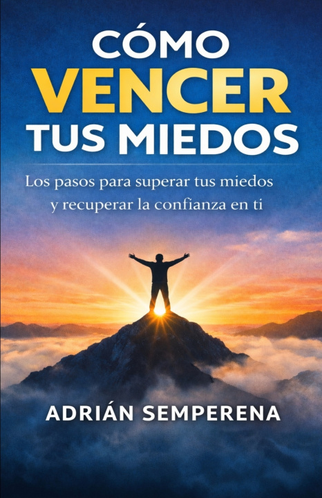 Knjiga COMO VENCER TUS MIEDOS Adrian Semperena
