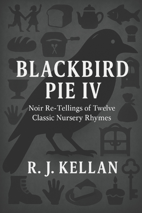 Kniha BLACKBIRD PIE IV R. J. Kellan