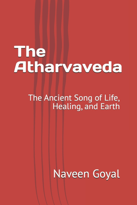 Kniha The Atharvaveda Naveen Goyal