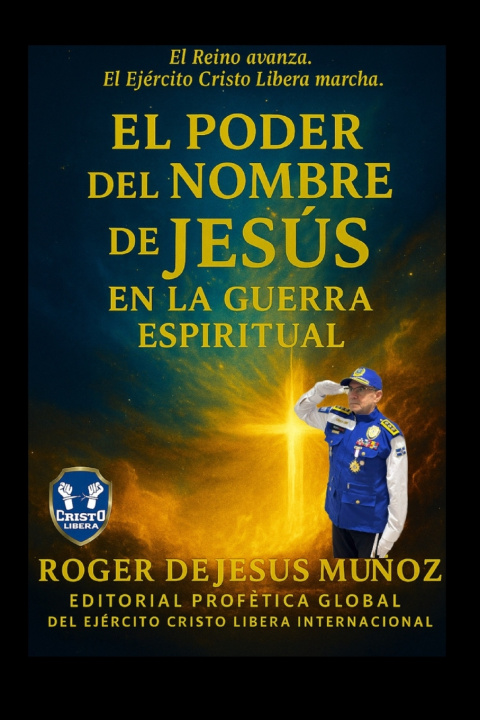 Knjiga EL PODER DEL NOMBRE DE JESUS EN LA GUERRA ESPIRITUAL ROGER DE JESUS MUNOZ caballero