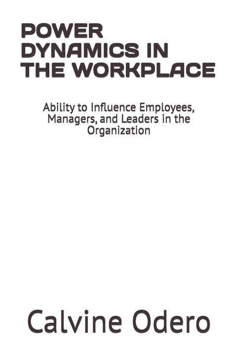 Kniha POWER DYNAMICS IN THE WORKPLACE Calvine Odhiambo Odero MIHRM