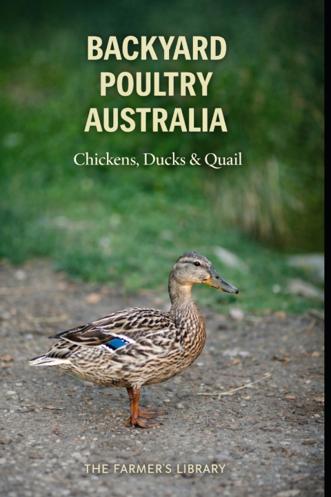 Kniha Backyard Poultry Australia Farmer's Library