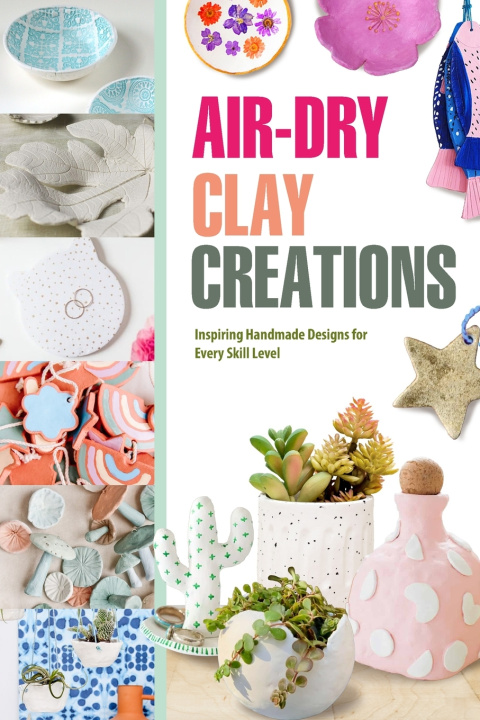 Knjiga Air-Dry Clay Creations Joseph Newman
