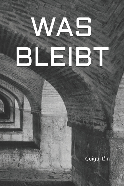 Kniha WAS BLEIBT Guigui L'in