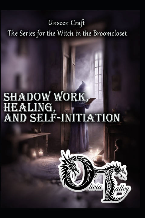 Kniha Shadow Work, Healing, and Self-Initiation Olivia Talley