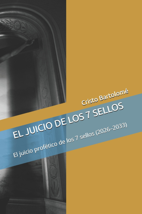 Knjiga EL JUICIO DE LOS 7 SELLOS Cristo Bartolomé