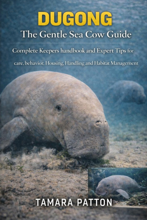 Knjiga DUGONG The Gentle Sea Cow Guide TAMARA PATTON
