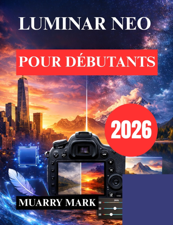 Kniha LUMINAR NEO POUR DÉBUTANTS MUARRY MARK