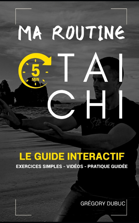 Kniha Ma Routine 5 min Tai Chi Grégory Dubuc