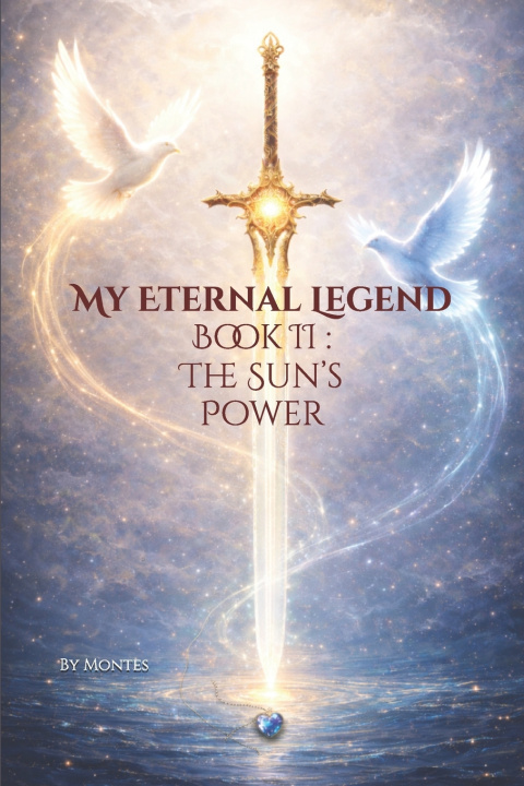 Knjiga My Eternal Legend Book II Jorge Felix Montes Bringas