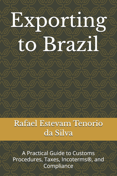 Kniha Exporting to Brazil Rafael Estevam Tenorio da Silva