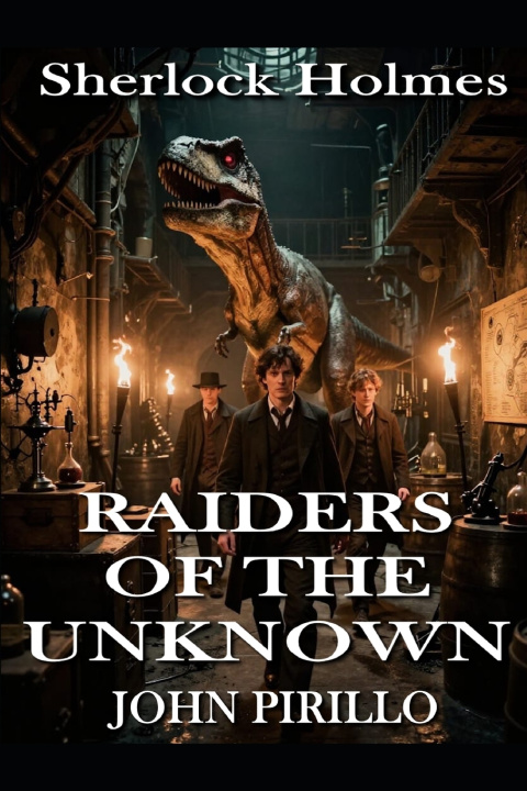 Knjiga Sherlock Holmes, Raiders of the Unknown John Pirillo