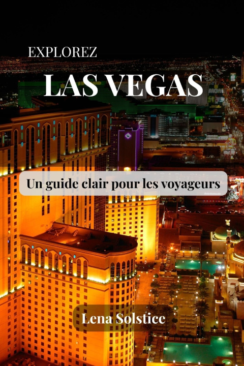 Knjiga Explorez Las Vegas Lena Solstice