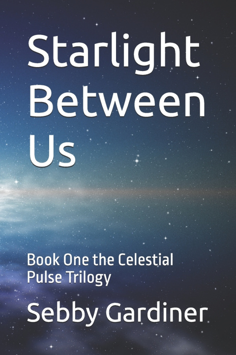 Kniha Starlight Between Us Sebby Gardiner