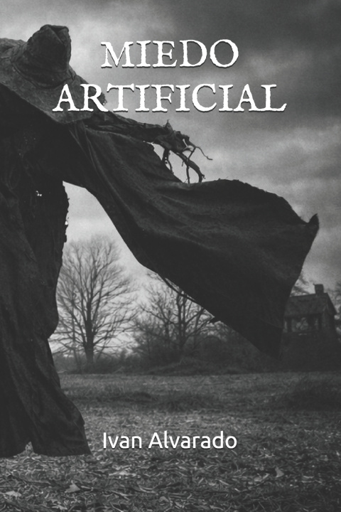 Knjiga Miedo Artificial Ivan Alvarado