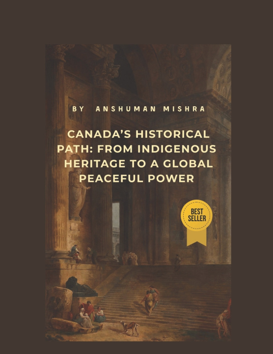 Kniha Canada's Historical Path Anshuman Mishra
