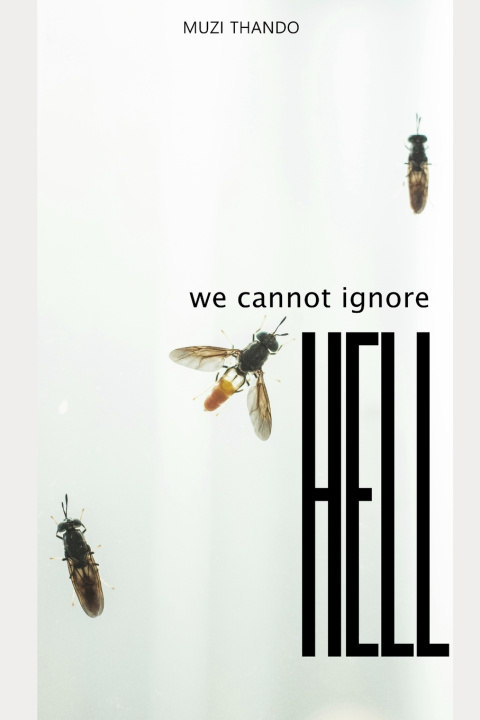 Kniha We cannot ignore hell Muzi Thando Nxumalo