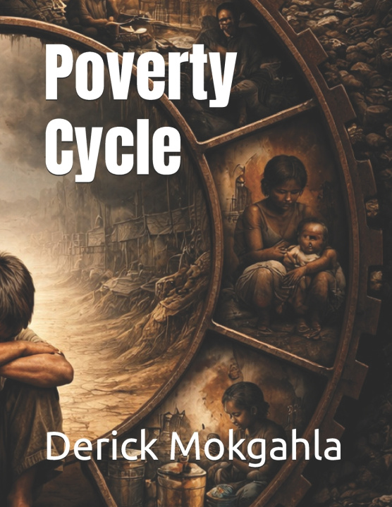 Kniha Poverty Cycle Derick Mokgahla