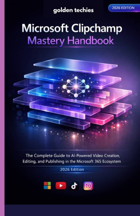 Kniha MICROSOFT CLIPCHAMP MASTERY HANDBOOK golden techies
