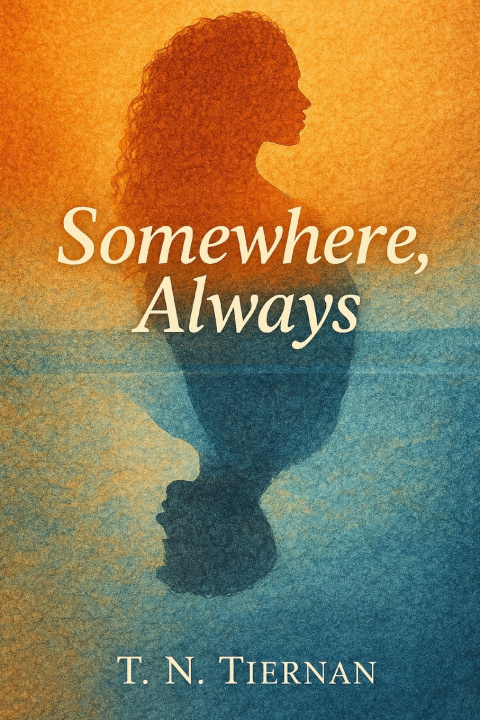 Kniha Somewhere, Always T N Tiernan