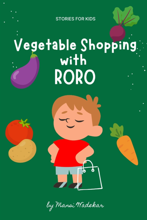 Kniha Vegetable shopping with Roro Mansi Chandrakant Wadekar