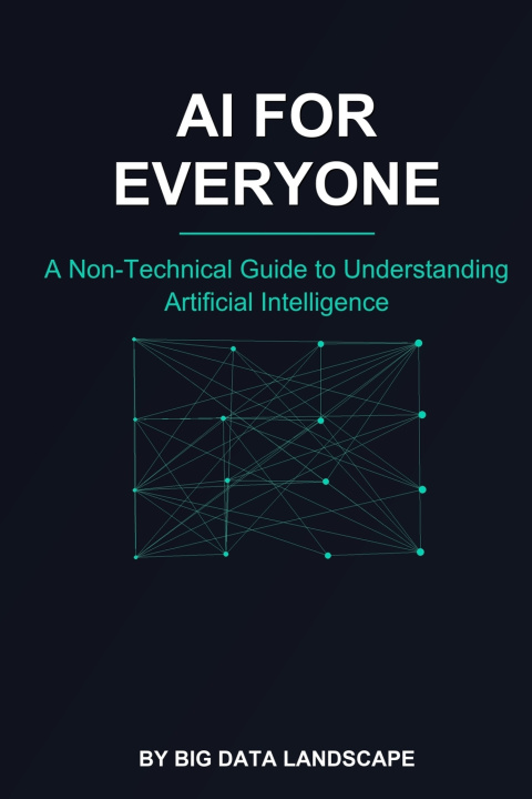 Kniha AI For Everyone Big Data Landscape