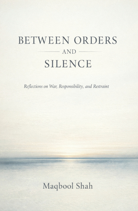 Kniha Between Orders and Silence Maqbool Shah