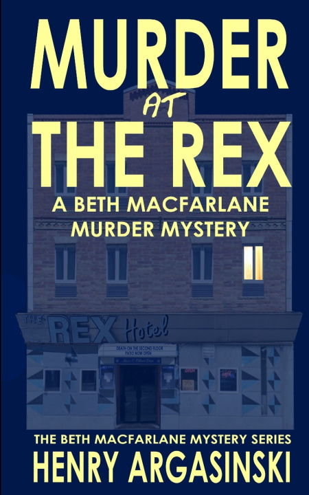 Kniha MURDER AT THE REX HOTEL Henry Argasinski