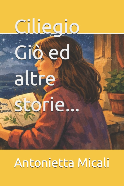 Buch Ciliegio Giò ed altre storie... Antonietta Micali