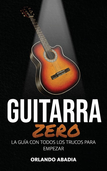 Kniha Guitarra Zero Orlando Abadia