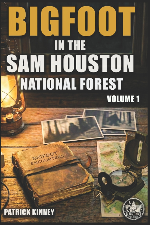 Kniha Bigfoot in the Sam Houston National Forest Patrick Kinney