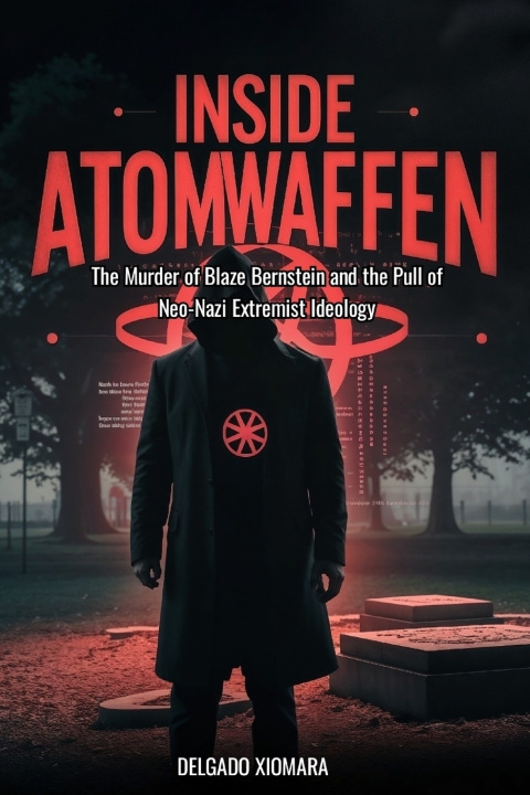 Kniha Inside Atomwaffen Delgado Xiomara